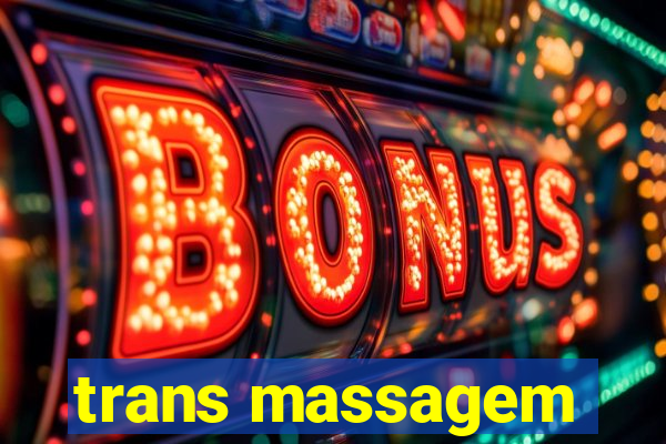 trans massagem